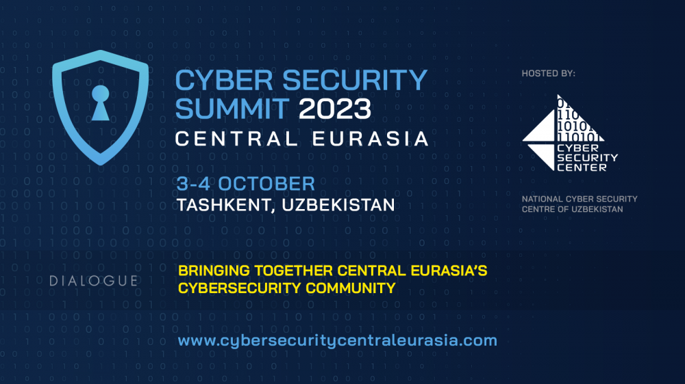 Со стороны ГУП «Центра кибербезопасности» и Британской компании «Dialogue Events» планируется проведение Саммита по кибербезопасности – Центральная Евразия, «CSS 2023», который состоится в г. Ташкенте 3 - 4 октября 2023 года