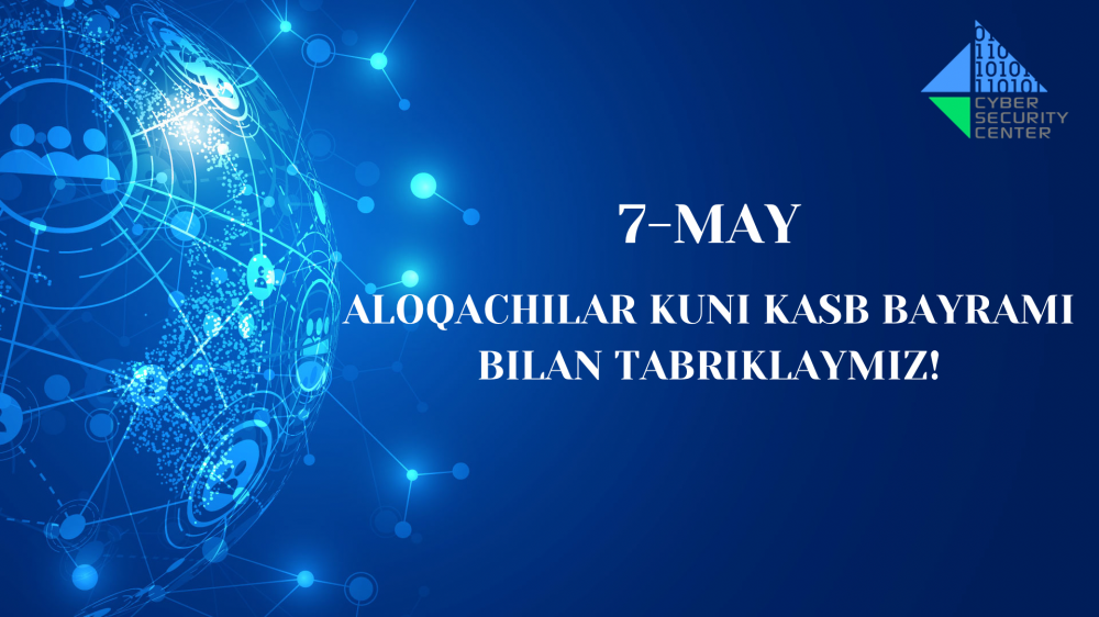 7-may "Aloqachilar kuni" kasb bayrami bilan tabriklaymiz!